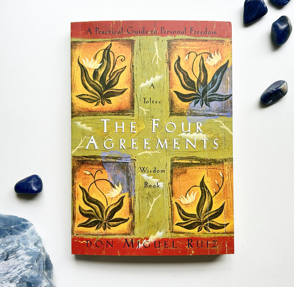 The Four Agreements by Don Miguel Ruiz